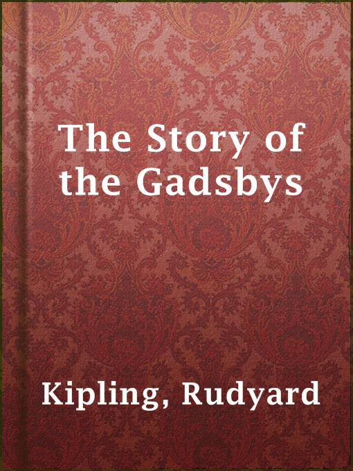Title details for The Story of the Gadsbys by Rudyard Kipling - Available